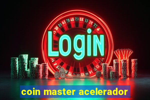 coin master acelerador